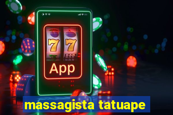 massagista tatuape